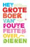 [The Quite Interesting Ignorant Books 03] • Het grote boek van foute feiten